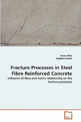 Fracture Processes in Steel Fibre Reinforced Concrete: Influence of fibre and matrix relationship on the fracture processes