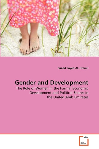 Gender and Development: The Role of Women in the Formal Economic Development and Political Shares in the United Arab Emirates