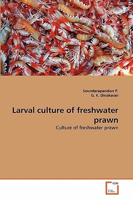 Larval culture of freshwater prawn: Culture of freshwater prawn