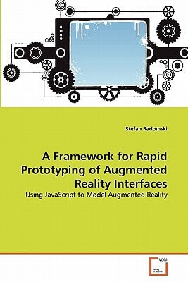 A Framework for Rapid Prototyping of Augmented Reality Interfaces: Using JavaScript to Model Augmented Reality