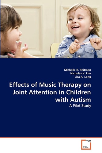 Effects of Music Therapy on Joint Attention in Children with Autism: A Pilot Study