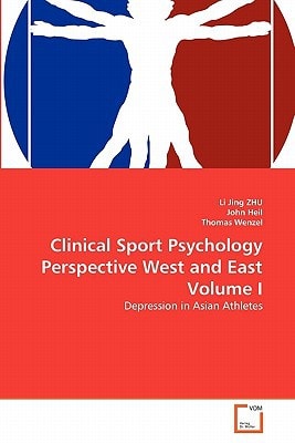 Clinical Sport Psychology Perspective West and East Volume I: Depression in Asian Athletes
