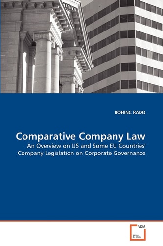 Comparative Company Law: An Overview on US and Some EU Countries' Company Legislation on Corporate Governance