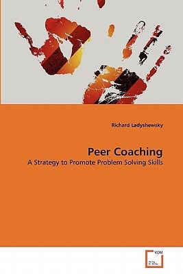 Peer Coaching: A Strategy to Promote Problem Solving Skills