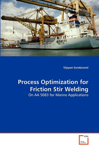 Process Optimization for Friction Stir Welding: On AA 5083 for Marine Applications