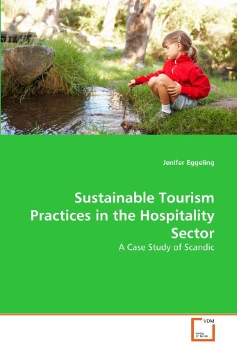 Sustainable Tourism Practices in the Hospitality Sector: A Case Study of Scandic