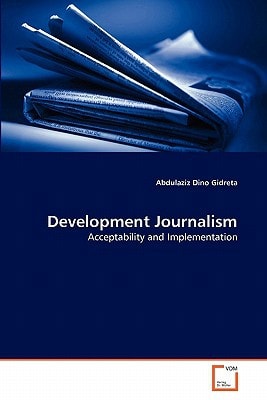 Development Journalism: Acceptability and Implementation