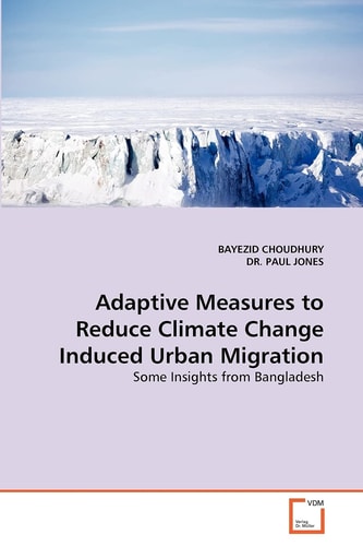 Adaptive Measures to Reduce Climate Change Induced Urban Migration: Some Insights from Bangladesh