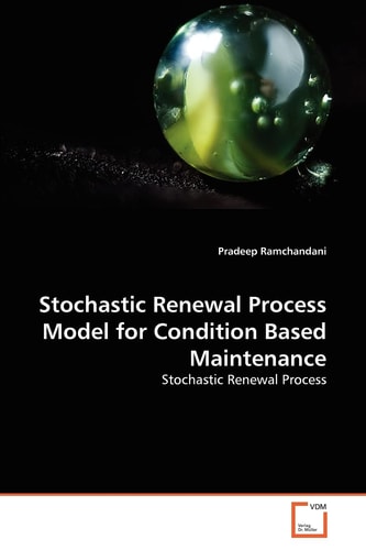 Stochastic Renewal Process Model for Condition Based Maintenance: Stochastic Renewal Process
