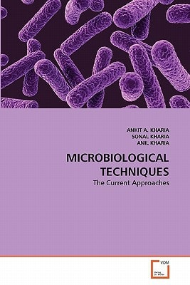 MICROBIOLOGICAL TECHNIQUES: The Current Approaches
