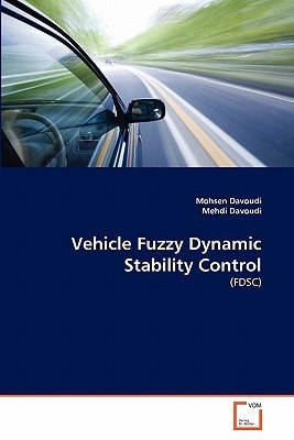 Vehicle Fuzzy Dynamic Stability Control: (FDSC)