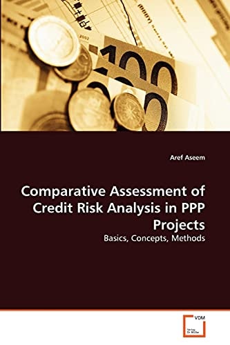 Comparative Assessment of Credit Risk Analysis in PPP Projects: Basics, Concepts, Methods