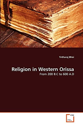 Religion in Western Orissa: From 200 B.C to 600 A.D