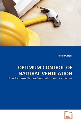 OPTIMUM CONTROL OF NATURAL VENTILATION: How to make Natural Ventilation more effective