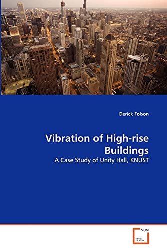 Vibration of High-rise Buildings: A Case Study of Unity Hall, KNUST