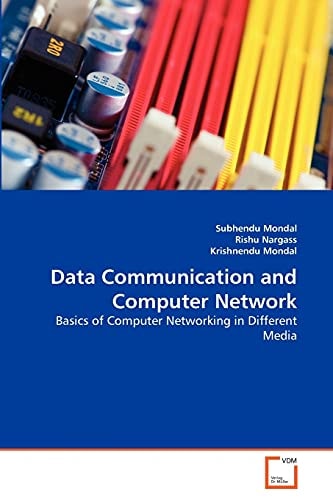 Data Communication and Computer Network: Basics of Computer Networking in Different Media