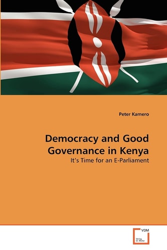 Democracy and Good Governance in Kenya It's Time for an E-parliament