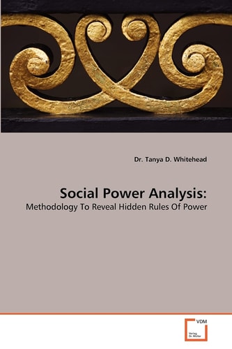 Social Power Analysis Methodology to Reveal Hidden Rules of Power