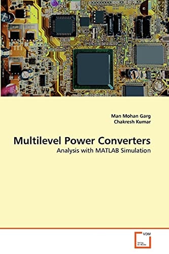 Multilevel Power Converters: Analysis with MATLAB Simulation