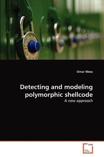 Detecting and modeling polymorphic shellcode: A new approach