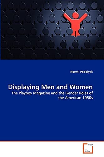 Displaying Men and Women: The Playboy Magazine and the Gender Roles of the American 1950s