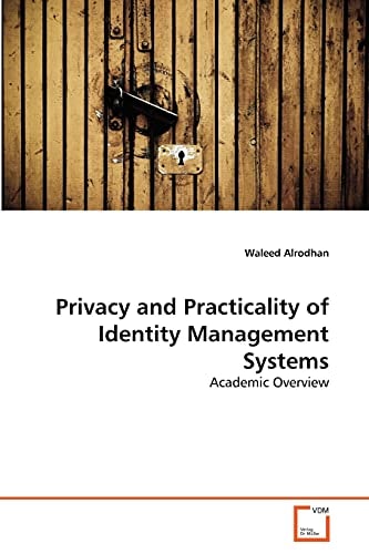 Privacy and Practicality of Identity Management Systems: Academic Overview