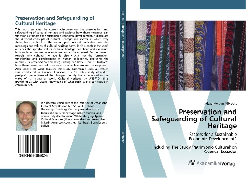 Preservation and Safeguarding of Cultural Heritage: Factors for a Sustainable Economic Development? - Including The Study Patrimonio Cultural on Cuenca, Ecuador
