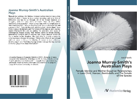 Joanna Murray-Smiths Australian Plays: Female Identity and Mother-Daughter Relationships in Love Child, Honour, Bombshells and The Female of the Species