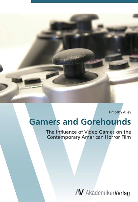 Gamers and Gorehounds: The Influence of Video Games on the Contemporary American Horror Film