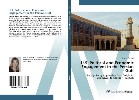 U.S. Political and Economic Engagement in the Persian Gulf: Foreign Policy Approaches from Dwight D. Eisenhower to George H. W. Bush
