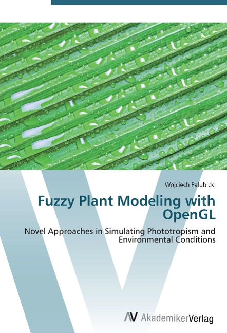 Fuzzy Plant Modeling with OpenGL: Novel Approaches in Simulating Phototropism and Environmental Conditions