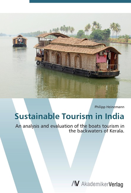 Sustainable Tourism in India: An analysis and evaluation of the boats tourism in the backwaters of Kerala.