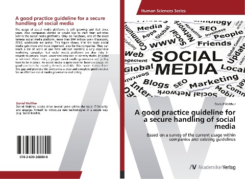 A good practice guideline for a secure handling of social media: Based on a survey of the current usage within companies and existing guidelines