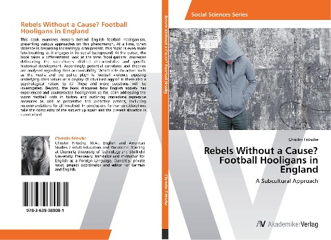 Rebels Without a Cause? Football Hooligans in England: A Subcultural Approach