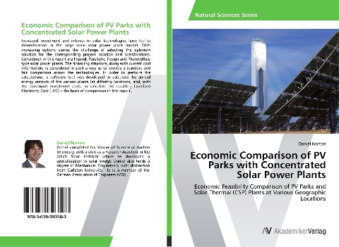 Economic Comparison of PV Parks with Concentrated Solar Power Plants: Economic Feasibility Comparison of PV Parks and Solar Thermal (CSP) Plants at Various Geographic Locations
