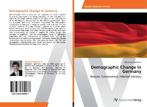 Demographic Change in Germany: Reasons, Consequences, Potential Solutions