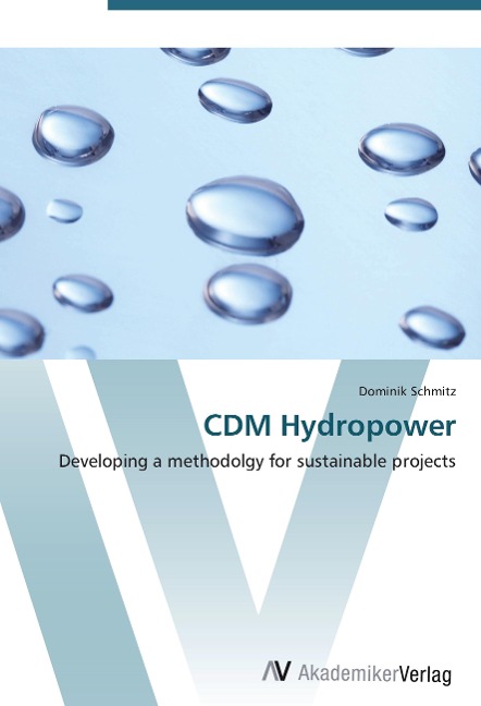 CDM Hydropower: Developing a methodolgy for sustainable projects