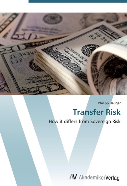 Transfer Risk: How it differs from Sovereign Risk