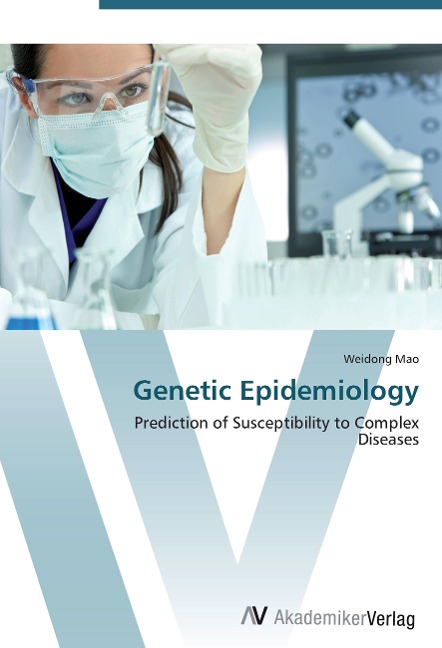 Genetic Epidemiology: Prediction of Susceptibility to Complex  Diseases