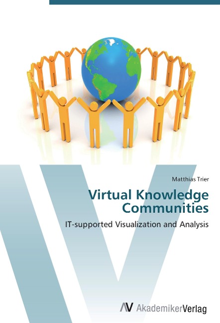 Virtual Knowledge Communities: IT-supported Visualization and Analysis