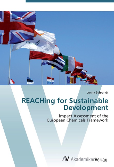 REACHing for Sustainable Development: Impact Assessment of the  European Chemicals Framework
