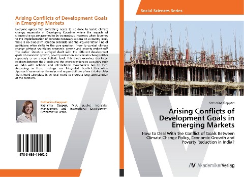 Arising Conflicts of Development Goals in Emerging Markets: How to Deal With the Conflict of Goals Between Climate Change Policy, Economic Growth and Poverty Reduction in India?