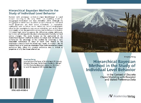 Hierarchical Bayesian Method in the Study of Individual Level Behavior: In the Context of Discrete  Choice Modeling with Revealed  and Stated Preference Data