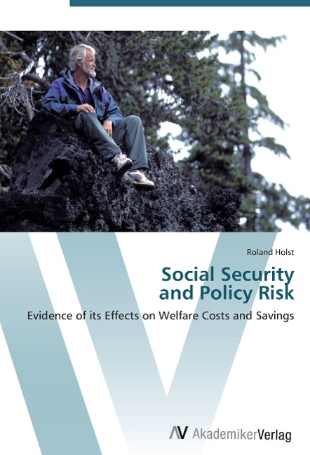 Social Security  and Policy Risk: Evidence of its Effects on Welfare Costs and Savings