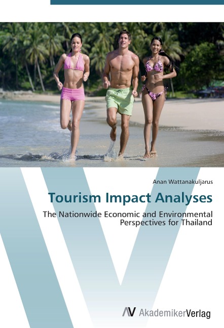 Tourism Impact Analyses: The Nationwide Economic and Environmental Perspectives for Thailand