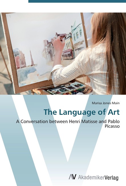 The Language of Art: A Conversation between Henri Matisse and Pablo Picasso