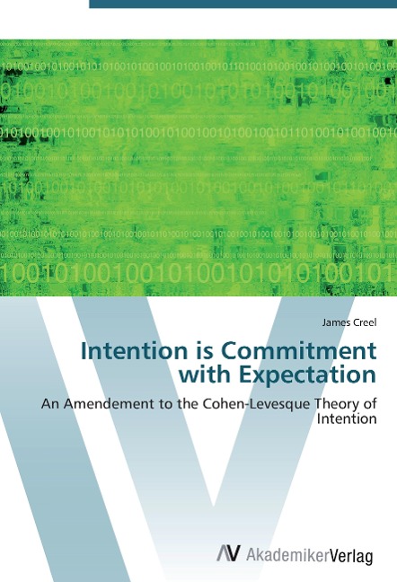 Intention is Commitment with Expectation: An Amendement to the Cohen-Levesque Theory of Intention