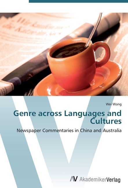 Genre across Languages and Cultures: Newspaper Commentaries in China and Australia