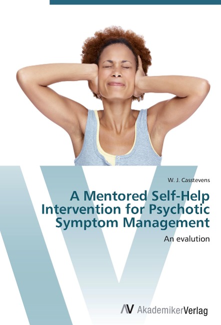 A Mentored Self-Help Intervention for Psychotic Symptom Management: An evalution