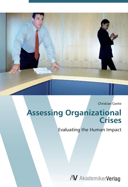 Assessing Organizational Crises: Evaluating the Human Impact